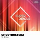 Ghostbusterz - Sheila