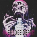exzoblvde & Kyōshi - OVERDOSE DEATH ()