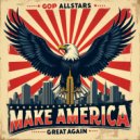 GOP Allstars & Dj Oops - Make America Great Again (MAGA 2025)