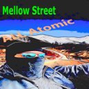 All Atomic - Mellow Street ()
