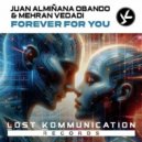 Juan Almiñana Obando & Mehran Vedadi - Forever for You (Extended Mix)