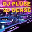 Dj Plus - 90 Dense