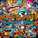 Marvin Sykes - All Night Long (Extended Mix)