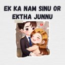 Rakibul Hasan Rahat - Ek Ka Nam Sinu Or Ektha Junnu ()
