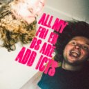 Beid & PRINCESS FOX - ALL MY FRIENDS ARE ADDICTS ()