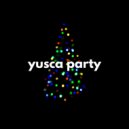 Yusca - Party 141