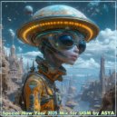 ASYA - Special New Year 2025 Mix for (Mix)