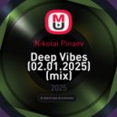 Nikolai Pinaev - Deep Vibes (02.01.2025)