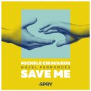 Michele Chiavarini & Hazel Hernandes - Save Me (Extended Mix)