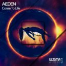 Aeden - Come to Life (Original Mix)