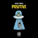Lucas Fontes - Positive (Extended Mix)