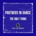 Partners In Dance - The Only Thing