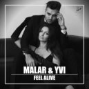 MALAR & YVI - Feel Alive (Original Mix)