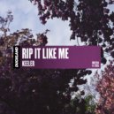 Keeler - Rip It Like Me (Original Mix)