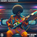 Henry Navarro - No More Love (Original Mix)