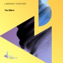 Library Fighter - You Were (Club Mix)