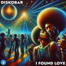 Diskobar - I Found Love (Original Mix)