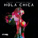 Druce & Roberto Forti - Hola Chica (Original Mix)