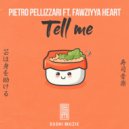 Pietro Pellizzari feat. Fawziyya Heart - Tell Me (Extended Mix)