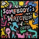 Coflo - Somebody\'s Watchin (Original Mix)