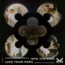 Luke From Mars - Into The Void (Original Mix)