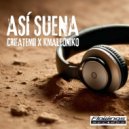 Kmaleoniko & Crifatemii - Así Suena ()