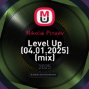 Nikolai Pinaev - Level Up (04.01.2025) (mix)