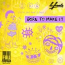 La Fuente - Born To Make It