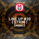 Halikov - LINE UP #30 (STRIM) ()