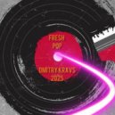 Dmitry Kravs - FRESH POP 2025 (Mix)