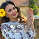 Simona Rusu - Ioane mult te-am cautat