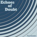 Victor Gashnikov - Echoes of Doubt ()