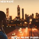 Neo Wave & Royal Music Paris - Escape This City (Radio Edit)
