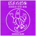 Macho - Here We Go (Original Mix)