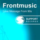 Frontmusic - Love Message From 90s (Original Mix)