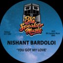 Nishant Bardoloi - You Got My Love
