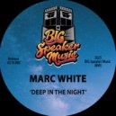 Marc White - Deep In The Night
