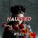 Ryllz - HAUNTED