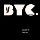 Double B - Empty Bed (Original Mix)