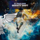 DJ Phalanx - Gravity Shift