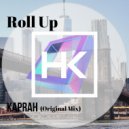 KAPRAH - Roll Up ()