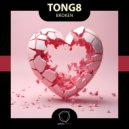 Tong8 - Broken