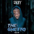 2Kay feat. PST - The Ghetto (Original Mix)