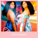 Kala Ragan - Tú Mi Gustas ()