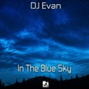 DJ Evan - In The Blue Sky