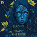 Mark The Rose - Maono
