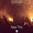 DJ Evan - Take This