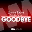 Danny Dove feat. Susie Ledge - Goodbye