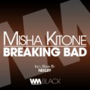 Misha Kitone - Breaking Bad