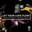 Block & Crown, Martina Budde - Let Your Love Flow